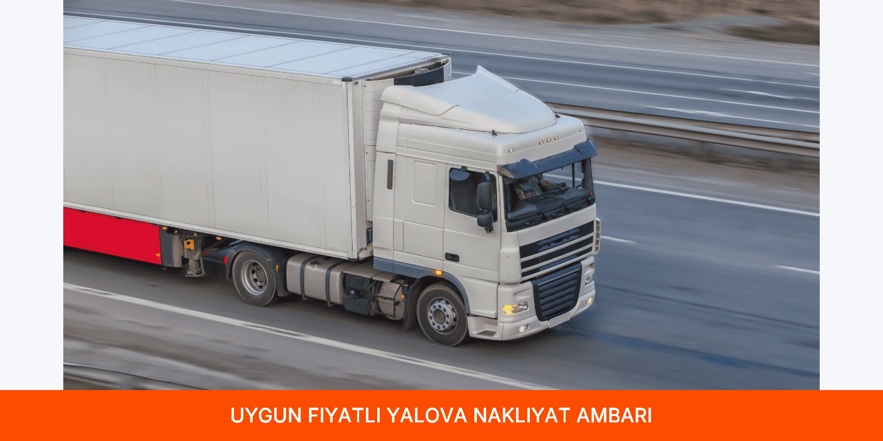 Uygun Fiyatlı Yalova Nakliyat Ambarı